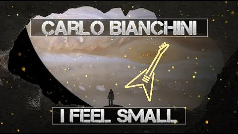 Carlo Bianchini: I Feel Small (Official Music Video)