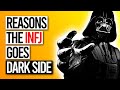 10 Reasons The INFJ Goes Dark Side
