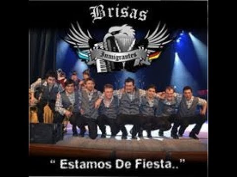 BRISAS INMIGRANTES - Estamos de Fiesta (2016) -DISCO COMPLETO- - YouTube