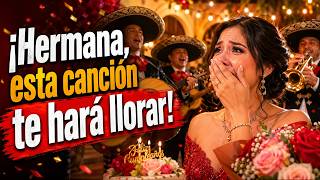 Happy Birthday to My Sister with Mariachis 🎉🌹 The Most Beautiful Song to Dedicate