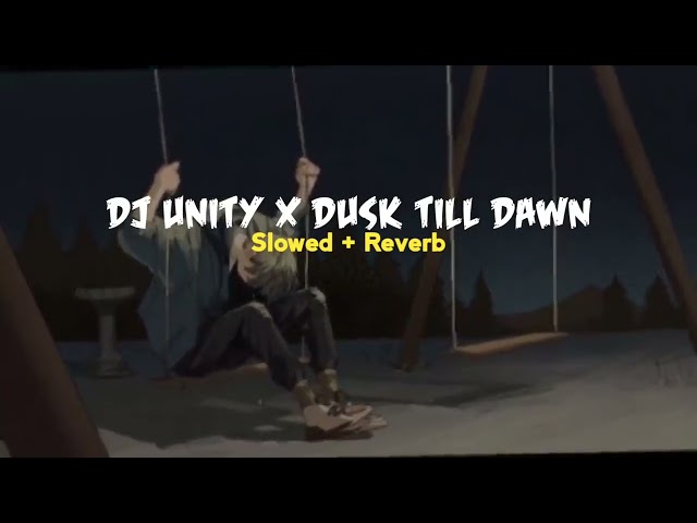 DJ Mashup Unity X Dusk Till Dawn X Uncover    Remix Slow Bass 🎶🎧 class=