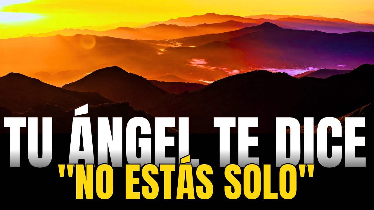 Tu ángel te dice: No estás solo en esta batalla - 2 Reyes 6:16 - YouTube