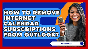 How To Remove Internet Calendar Subscriptions From Outlook? - Be App Savvy