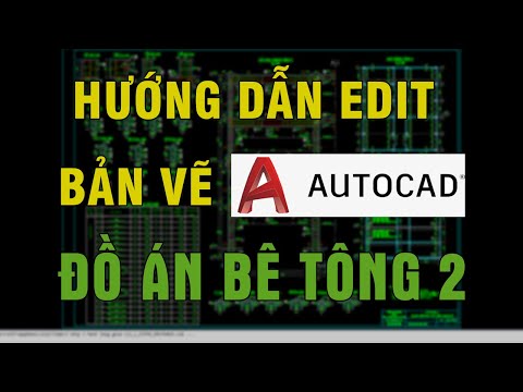 Video Hướng Dẫn Chỉnh Sửa Bản Vẽ - Đồ Án Bê Tông 2 (Phần 5)... - youtube