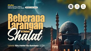 [LIVE] Beberapa Larangan Di Dalam Shalat - Ustadz Abu Haidar As-Sundawy حفظه الله