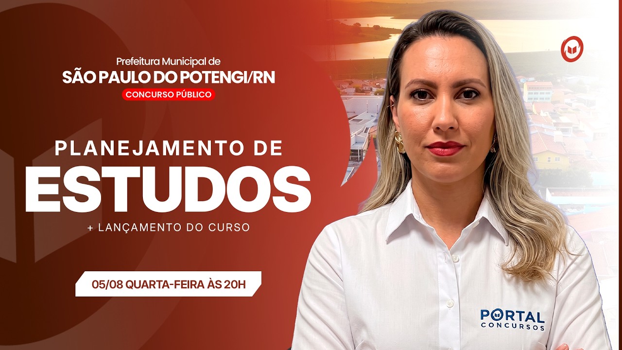 CONCURSO PREF. DE SÃO PAULO DO POTENGI/RN: PLANEJAMENTO DE ESTUDOS + LANÇAMENTO DO CURSO