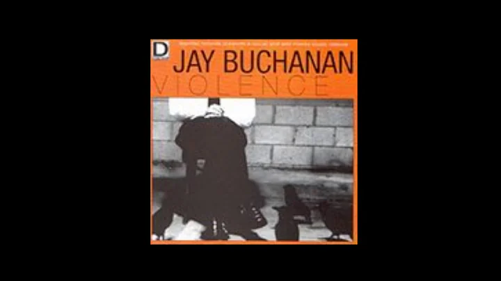 Jay Buchanan:  Violance (Full Album) (1999)