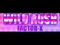Factorx  wild rush hq