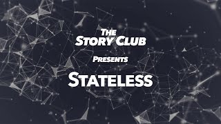 The Story Club Presents - Stateless