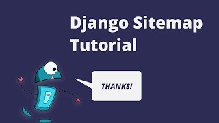 Django Sitemap Tutorial - Help Crawlers Understand Your Website! (2018) screenshot 3