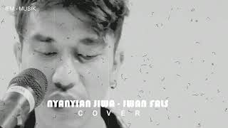 Nyanyian Jiwa - Iwan Fheno ( Cover ) | Originalsong by Iwan Fals