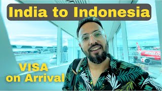 India to Indonesia  ✈️  Bali Visa & Air Asia flight experience.