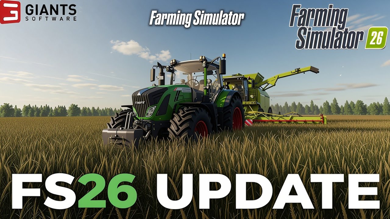 Farming Simulator 26 – Последнее обновление и что происходит за кулисами