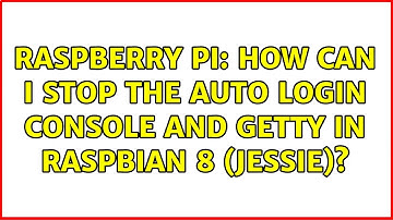 Raspberry Pi: How can I stop the auto login console and getty in Raspbian 8 (Jessie)?