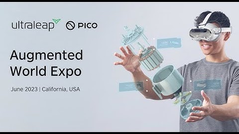 Ultraleap and Pico at AWE 2023