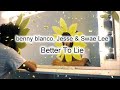 가사해석 가끔은 거짓말을 하는게 나아 Benny Blanco Jesse Swae Lee Better To Lie 가사해석 가끔은 거짓말을 하는게 나아 Benny Blanco Jesse Swae Lee Better To Lie