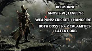 Witchfire Gnosis 6 Velmorne Run: Bosses, Calamities, Latent Orb