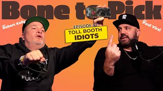 Ep 41- Toll Booth Idiots | Robert Kelly & Paul Virzi