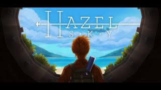 Hazel Sky - КРАСИВАЯ ИСТОРИЯ, СУПЕР ЗАГАДКИ, ОТЛИЧНАЯ ГРАФИКА, НОВИНКИ ИГР 2022, ОБЗОРЫ ИГР