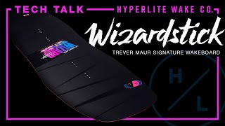 2024 Hyperlite Tech Talk - WIZARDSTICK WAKEBOARD Profile