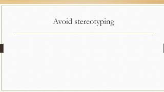 17  Avoid stereotyping