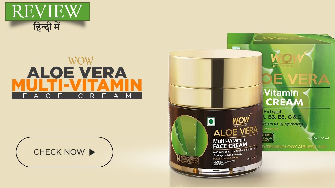WOW Aloe Vera Multi-Vitamin Face Cream | Review,face cream for oily & dry skin @ Best Price in I