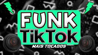 FUNK MAIS TOCADOS 2024 - SET FUNK 2024 - OS MELHORES FUNK | AS TOPS FUNK DO TIK TOK 2024