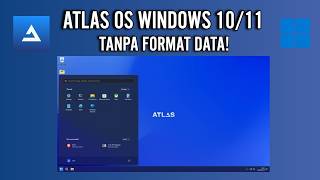 Tutorial Install Atlas OS di Windows 10 / Windows 11 Bagi Pemula Langsung Bisa Tanpa Format Data