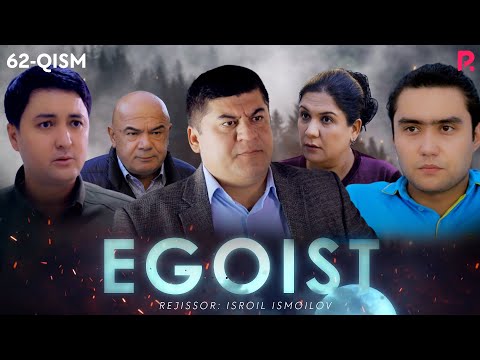 Egoist (o'zbek serial) | Эгоист (узбек сериал) 62-qism