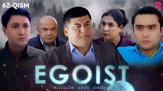 Egoist (milliy serial) | Эгоист (миллий сериал) 62-qism