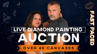Live (Fast Paced) Diamond Painting Auction  | Over 45 Canvases