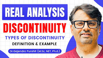 Real Analysis | Discontinuity - Types Of Discontinuity | Definition & Examples Of Discontinuity