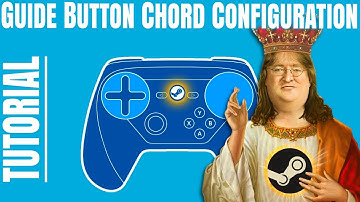 Guide Button Chord Configuration - Steam Controller Tutorial / Tip