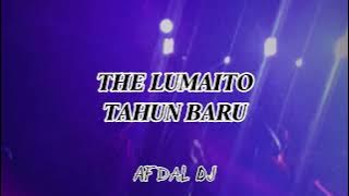 DJ VIRAL TERBARU🔥 || THE LUMAITO - TAHUN BARU (DISTAN) AFDAL DJ 2025