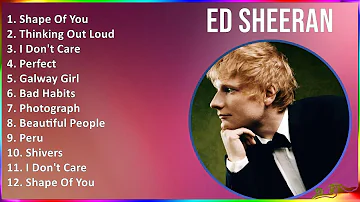 Ed Sheeran 2024 MIX Grandes Exitos - Shape Of You, Thinking Out Loud, I Don't Care, Perfect