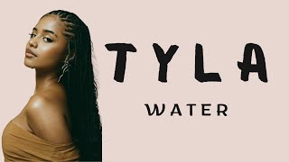 TYLA - Water (Lyric Video)