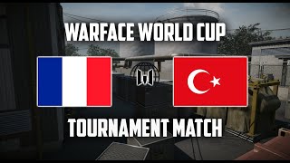 WARFACE WORLD CUP | FRANCE vs TURKEY (last match)