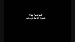 The Concert by Joseph Patrick Pascale - Originally Published in Everyday Weirdness