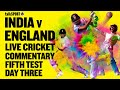 Live india v england 5th test day 3 dharamshala  talksport cricket