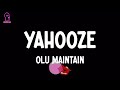 Olu Maintain - Yahooze (lyrics)