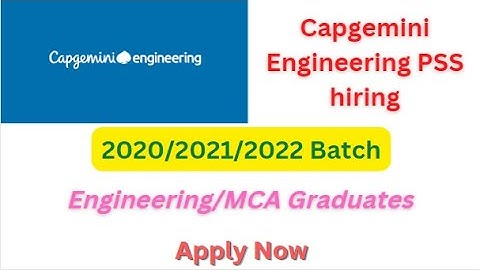 Capgemini Engineering PSS hiring | 2020/2021/2022 Batch | Engineering/MCA Graduates | Apply Now