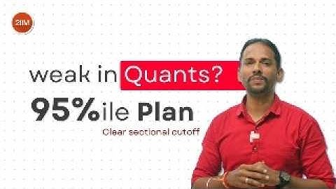 Heb je moeite met CAT Quant? Doe DIT om een ​​score van 95% en een cross-sectionele cutoff te beh...