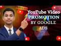 Youtube Video Promotion By Google Ads 2026 Class: 5 | YouTube Video Boosting Bangla