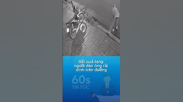Bắt quả tang người đàn ông rải đinh trên đường #tintuc #vietnamcountry #news #vietnam