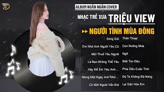 Người Tình Mùa Đông, Sóng Gió - Album Ngân Ngân Cover Triệu View - Top 1 Thịnh Hành Bxh Tháng 1