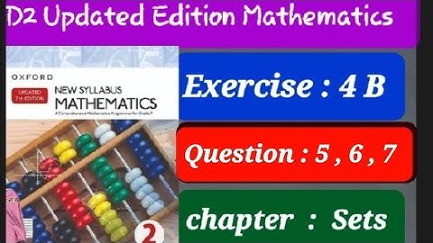 Exercise 4b question 5,6,7,(sets) ,D2 updated edition , ex 4b q5,q6,q7 d2 book |Oxford Mathematics