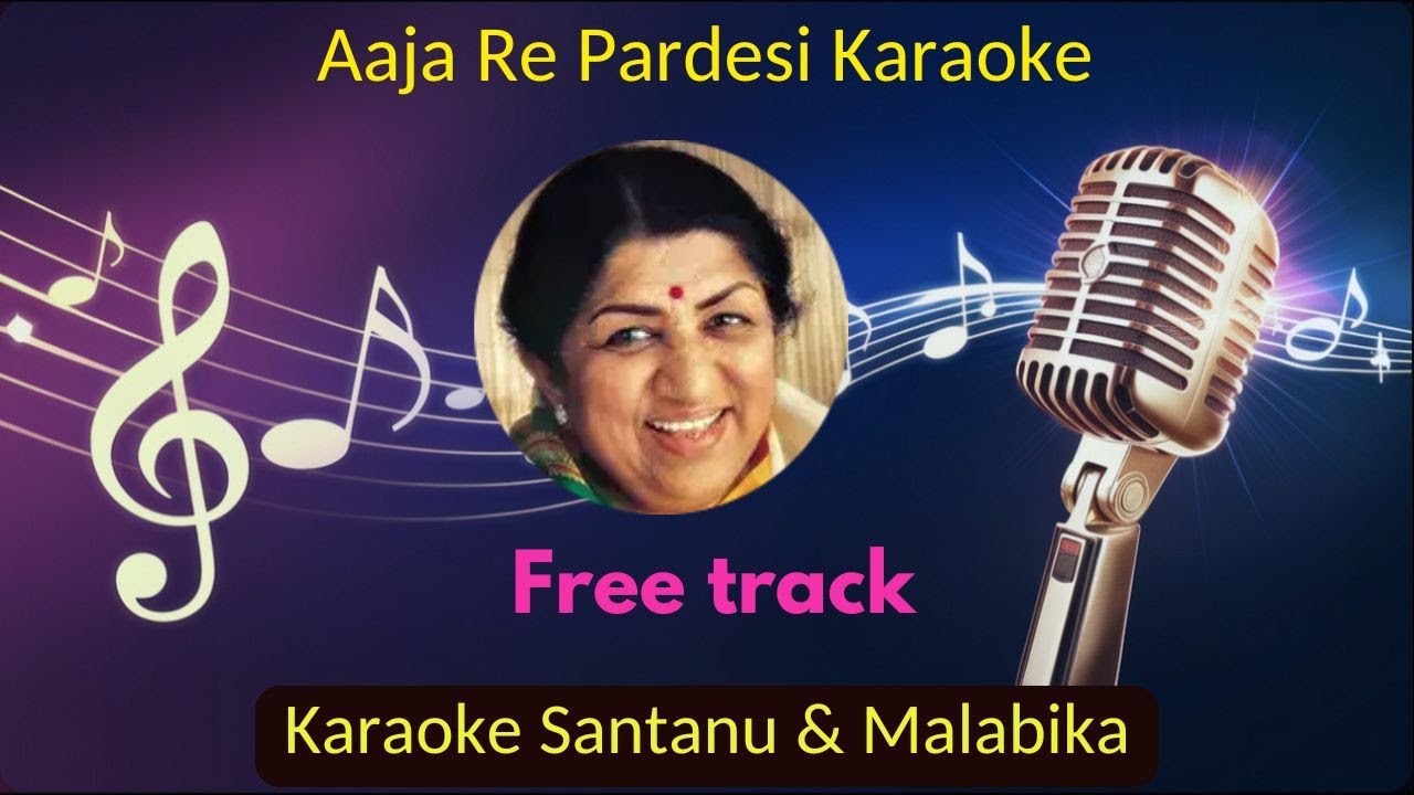 Aaja Re Pardesi Karaoke with Scrolling Lyrics | आजा रे परदेसी