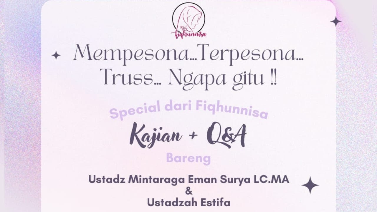 Mempesona..Terpesona...Terus Ngapa Gitu...| Ust Mintaraga Eman Surya,Lc,MA & Ustadzah Estifa
