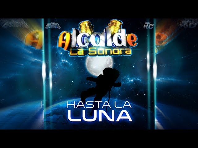 Alcalde La Sonora - Luna