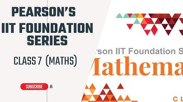 PEARSONS IIT FOUNDATION SERIES  -CLASS 7 MATHS